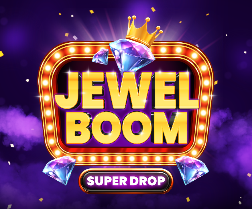 Jewel Boom Super Drop