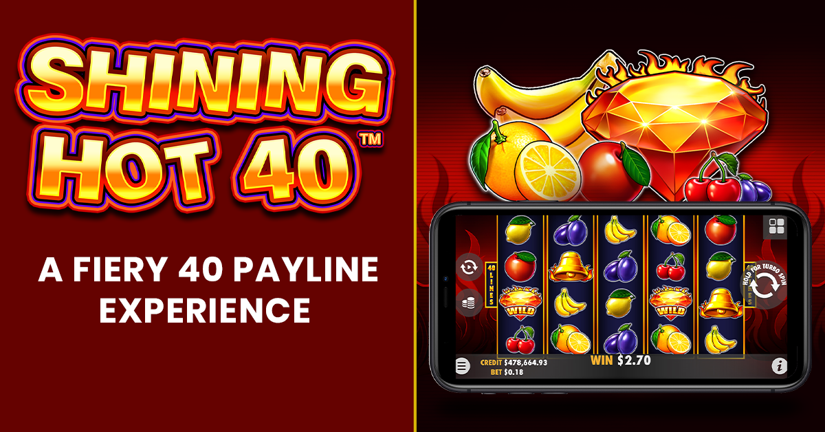 Shining Hot 40