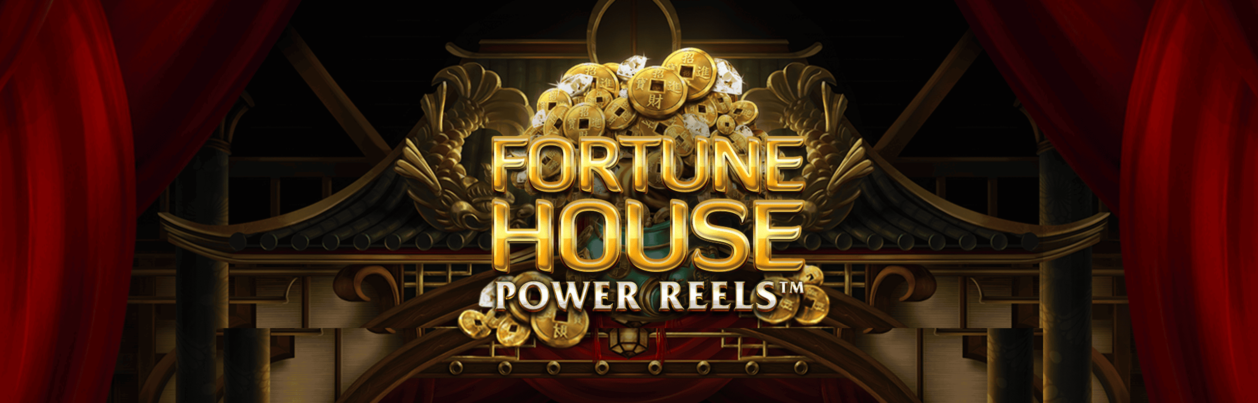 Fortune House Power Reels™
